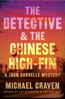The Detective & the Chinese High-Fin by Michael Craven 9780062439376