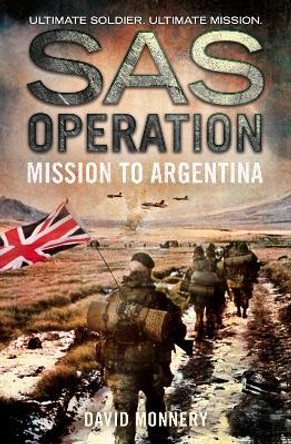 Mission to Argentina (SAS Operation) by David Monnery 9780008155094