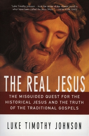 The Real Jesus by Luke Timothy Johnson 9780060641665