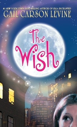 The Wish by Gail Carson Levine 9780060759117