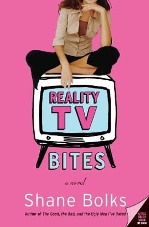 Reality TV Bites by Shane Bolks 9780060773113