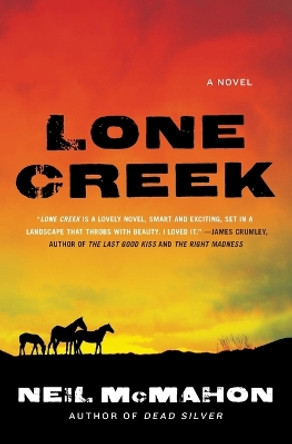 Lone Creek by Neil McMahon 9780060792220