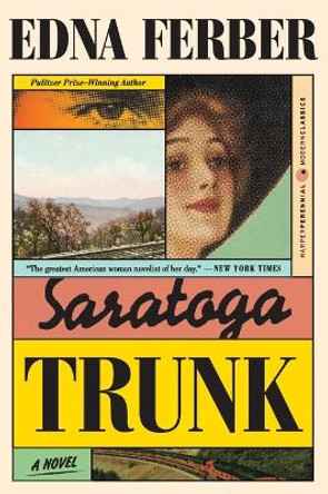 Saratoga Trunk by Edna Ferber 9780060956714