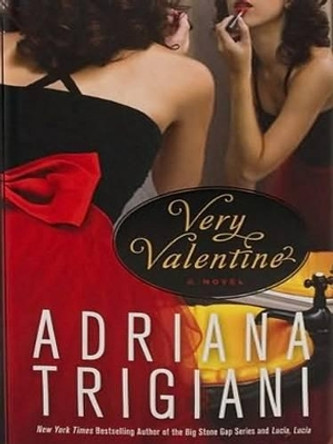 Very Valentine by Adriana Trigiani 9780061668999