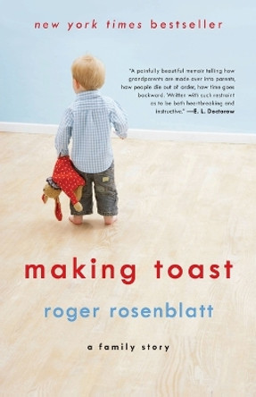 Making Toast by Roger Rosenblatt 9780061825958