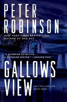 Gallows View: The First Inspector Banks Novel by Peter Robinson 9780062009388