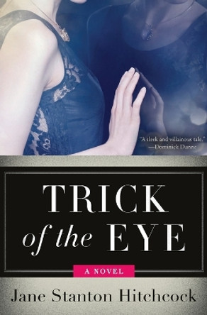 Trick of the Eye by Jane Stanton Hitchcock 9780062259219