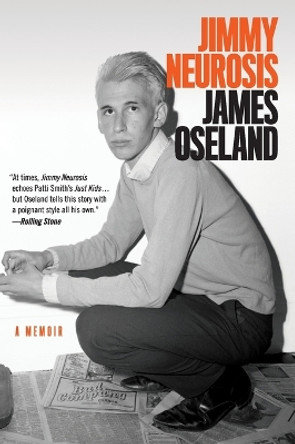 Jimmy Neurosis: A Memoir by James Oseland 9780062267375