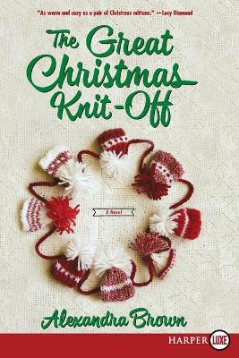 The Great Christmas Knit-Off by Alexandra Brown 9780062416971