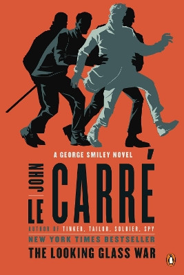 The Looking Glass War: A George Smiley Novel by John Le Carre 9780143122593