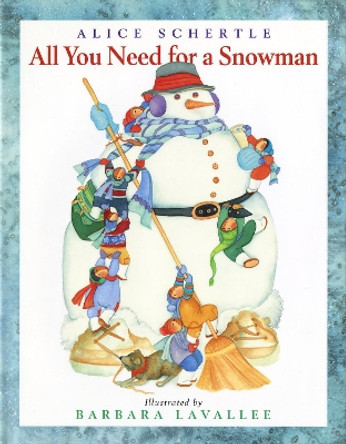 All You Need for a Snowman by Alice Schertle 9780152061159