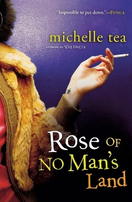 Rose of No Man's Land by Michelle Tea 9780156030939
