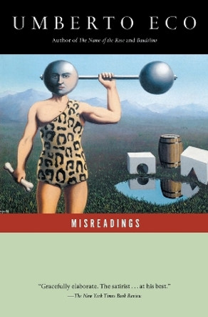 Misreadings by Professor of Semiotics Umberto Eco 9780156607520