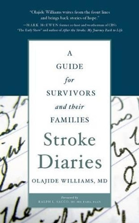 Stroke Diaries: A Guide for Survivors and their Families by Olajide Williams 9780199740260