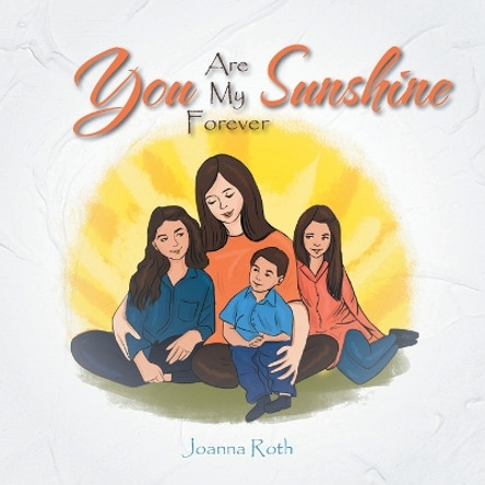 You Are My Forever Sunshine by Joanna Roth 9780228814320