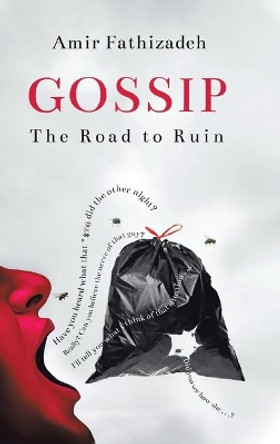 Gossip: The Road to Ruin by Amir Fathizadeh 9780228824381