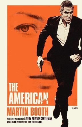 The American: (a Very Private Gentleman) by Martin Booth 9780312430016