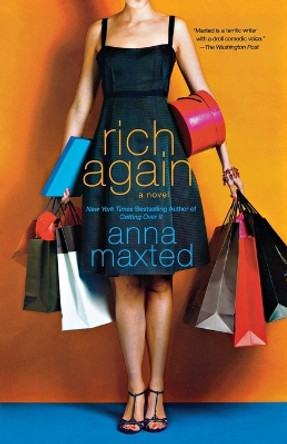 Rich Again by Anna Maxted 9780312570286