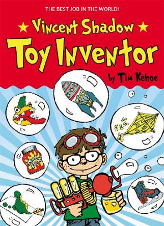 Vincent Shadow: Toy Inventor by Tim Kehoe 9780316056663