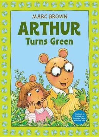 Arthur Turns Green by Marc Brown 9780316129237