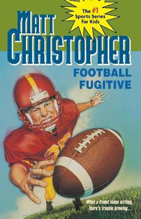 Football Fugitive by Matt Christopher 9780316140645