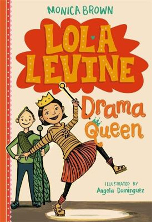 Lola Levine: Drama Queen by Monica Brown 9780316258425