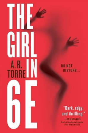 The Girl in 6e by A R Torre 9780316404419
