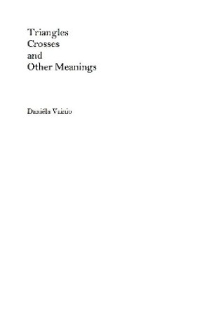 Triangles, Crosses and Other Meanings by Daniela Vainio 9780244620134