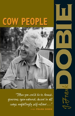 Cow People by J. Frank Dobie 9780292710603