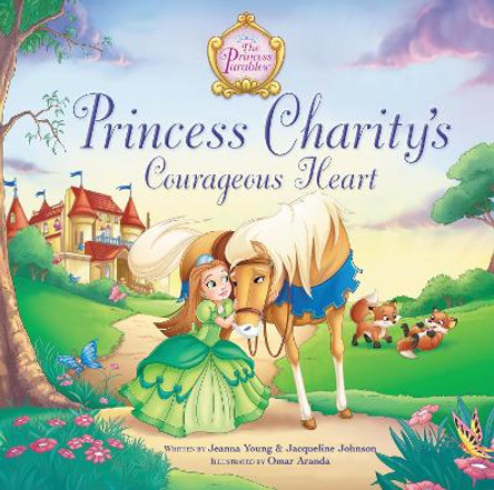 Princess Charity's Courageous Heart by Jeanna Young 9780310727019