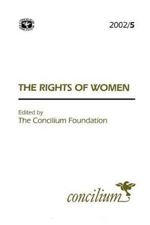 Concilium 2002/5 The Rights of Women by Maria Pilar Aquino 9780334030713