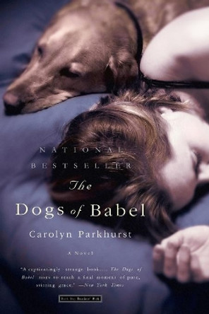 The Dogs of Babel by Carolyn Parkhurst 9780316778503