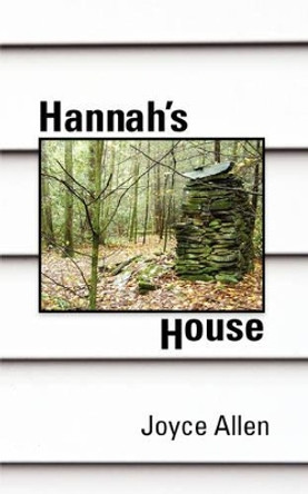 Hannah's House by Allen Joyce Allen 9780970224958