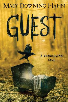Guest: A Changeling Tale by Mary Downing Hahn 9780358346319