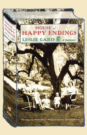 House of Happy Endings by Leslie Garis 9780374531584