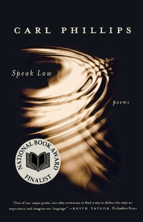 Speak Low by Carl Phillips 9780374532161