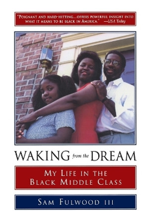 Waking from the Dream by Sam Fulwood 9780385478236