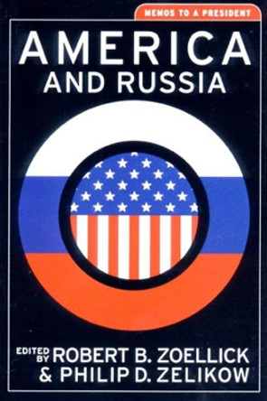 America and Russia: Memos to a President by Philip D. Zelikow 9780393975536