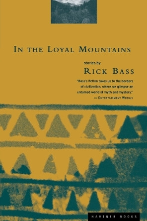 In the Loyal Mountains by Rick Bass 9780395877470