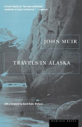 Travels in Alaska by John Muir 9780395901489