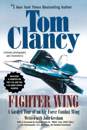 Fighter Wing: A Guided Tour of an Air Force Combat Wing by Tom Clancy 9780425217023