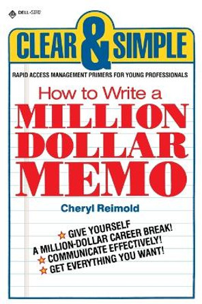How to Write a Million Dollar Memo by Cheryl Reimold 9780440537823
