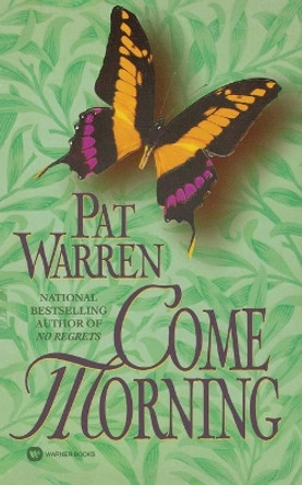 Come Morning by Pat Warren 9780446603881