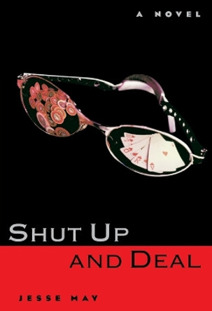 Shut up and Deal by Jesse May 9780385489409