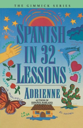 Spanish in 32 Lessons by Adrienne 9780393313055