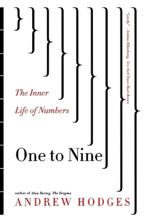 One to Nine: The Inner Life of Numbers by Andrew Hodges 9780393337235