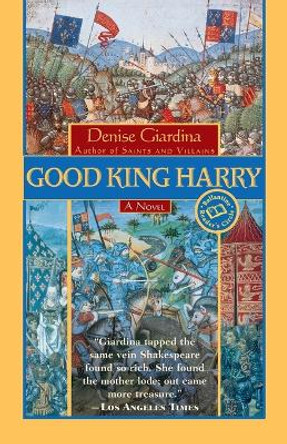 Good King Harry by Denise Giardina 9780449005750