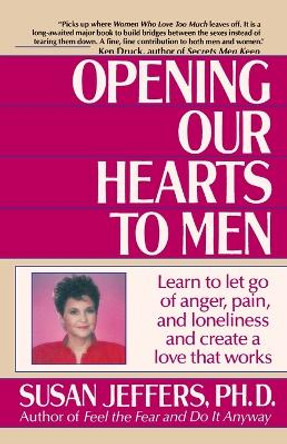 Opening Our Hearts to Men by Susan Jeffers 9780449905135