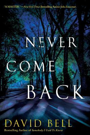 Never Come Back by Professor David Bell 9780451417510