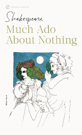 Much Ado About Nothing by William Shakespeare 9780451526816